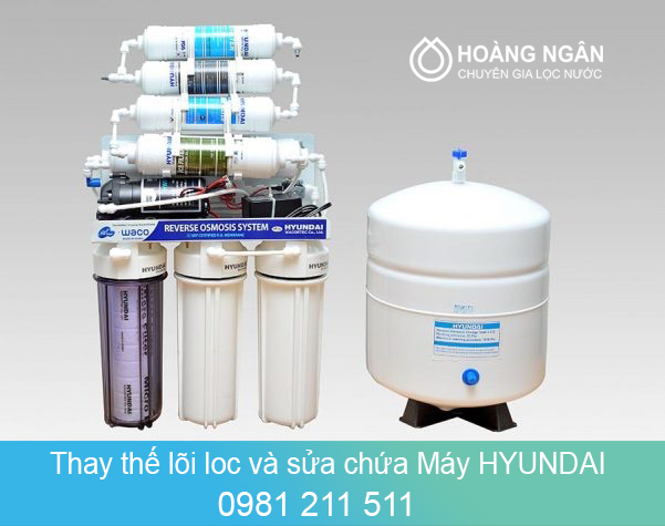 Báo giá dịch vụ sửa chữa và thay thế lõi lọc máy lọc nước Hyundai